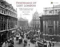 Panoramas of Lost London : Work, Wealth, Poverty and Change 1870-1945 （2ND）