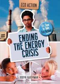 Ending the Energy Crisis : It's Time to Take Eco Action! (Eco Action)