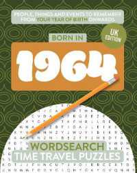 Born in 1964 : Your Life in Wordsearch Puzzles (Time Travel Puzzles) （UK）