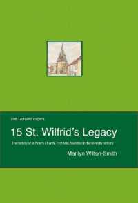 St Wilfrid's Legacy : The History of St Peter's Church, Titchfield, founded in the seventh century.