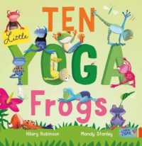 Ten Little Yoga Frogs （Board Book）