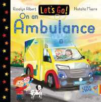 Let's Go on an Ambulance (Let's Go!) （Board Book）