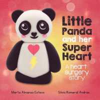Little Panda and Her Super Heart : A heart surgery story