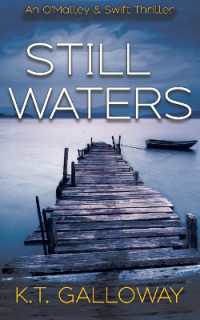 Still Waters (An O'malley & Swift Crime Thriller)