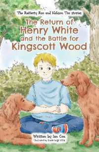 The Return of Henry White and the Battle for Kingscott Wood (The Rafferty Roo and Hobson Too stories)