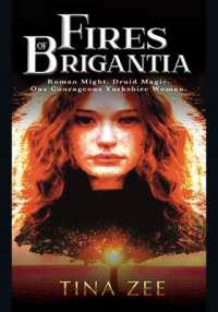 Fires of Brigantia : Roman Might. Druid Magic. One Courageous Yorkshire Woman.