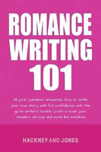 Romance Writing 101 : All Your Questions Answered. How to Write Your Love Story with Full Confidence with This Go-To Writer's Toolkit. Craft a Novel Your Readers Will Love and Avoid the Mistakes