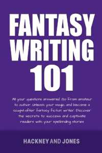 Fantasy Writing 101 : All Your Questions Answered. Go from Amateur to Author. Unleash Your Magic and Become a Sought-After Fantasy Fiction Writer