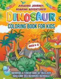 Jurassic Journey, Roaring Adventures! : Coloring Book for Kids Ages 4-8 years. Discover a Gift Beyond Cute Activity Pages. Features Fun Facts and Dino Trivia. (Childrens Coloring Books)