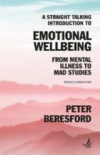 A Straight Talking Introduction to Emotional Wellbeing : From mental illness to Mad Studies (Straight Talking Introductions) （2ND）