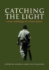 Catching the Light : A New Anthology of Cricket Poetry