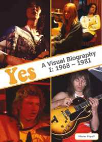 Yes: a Visual Biography I: 1968 - 1981