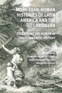 More-Than-Human Histories of Latin America and the Caribbean : Decentring the Human in Environmental History
