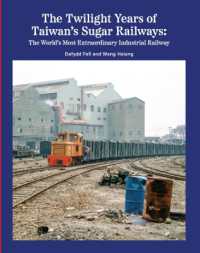 The Twilight Years of Taiwan's Sugar Railways