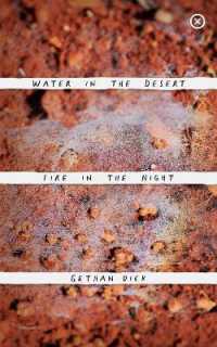 Water in the Desert Fire in the Night