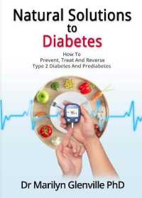 Natural Solutions to Diabetes : How to Prevent, Treat and Reverse Type 2 Diabetes and Prediabetes