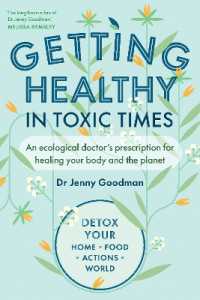 Getting Healthy in Toxic Times : An ecological doctor's prescription for healing your body and the planet