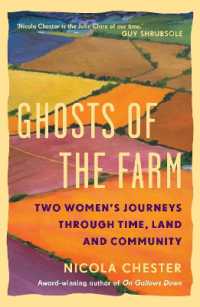 Ghosts of the Farm : Two Women's Journeys through Time, Land and Community