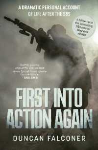 First into Action Again : A Dramatic Personal Account of Life after the SBS