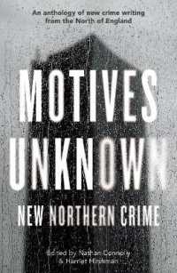 Motives Unknown : An anthology of new crime writing from the North of England