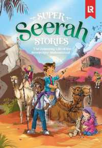 Super Seerah Stories : The Life of the Final Messenger