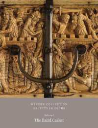 Wyvern Collection: Objects in Focus : The Baird Casket Vol I
