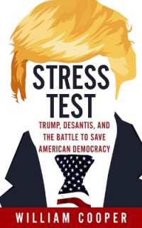 Stress Test : Trump， Desantis， and the Battle to Save American Democracy