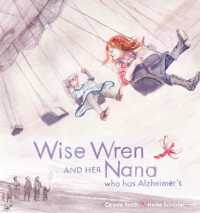 Wise Wren and Her Nana Who Has Alzheimer's