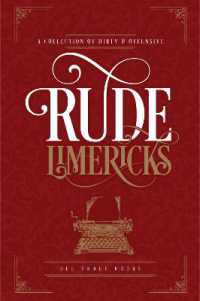 Rude Limericks : A Collection of Dirty and Offensive Rhymes