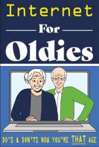 Internet for Oldies : A Fool Proof Guide to the World Wide Web