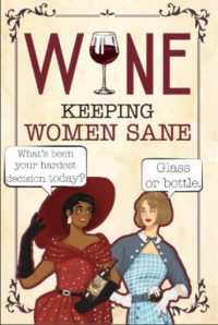 Wine - Keeping Women Sane : Funny Quotes for Wine Lovers