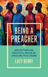 Being a Preacher : Reflections and practical advice on speaking to be heard