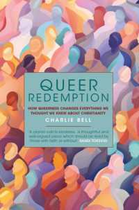 Queer Redemption : How queerness changes everything we know about Christianity
