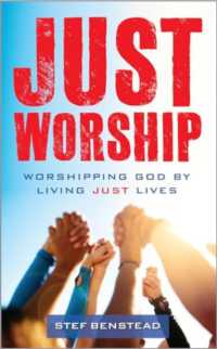 Just Worship : Worshipping God by Living Just Lives