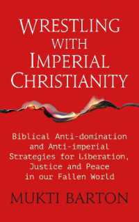 Wrestling with Imperial Christianity : Biblical Anti-domination and Anti-imperial Strategies for Liberation, Justice and Peace in our Fallen World