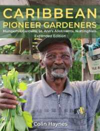 Caribbean Pioneer Gardeners : Hungerhill Gardens, St. Ann's Allotments, Nottingham, expanded edition
