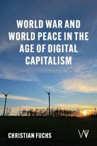 World War and World Peace in the Age of Digital Capitalism (Critical, Digital and Social Media Studies)