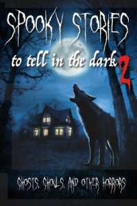 Spooky Stories to Tell in the Dark II : Ghosts, Ghouls, and Other Horrors