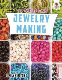 Be the Best at Jewelry Making (Be the Best at . . .)