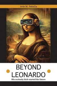 Beyond Leonardo : His curiosity kick-started the future