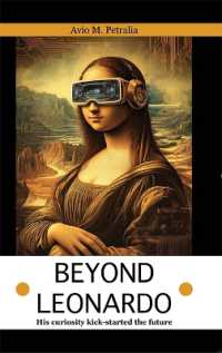 Beyond Leonardo : His curiosity kick-started the future
