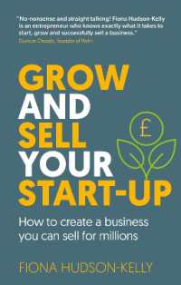 Grow and Sell Your Startup : How to Create a Business You Can Sell for Millions