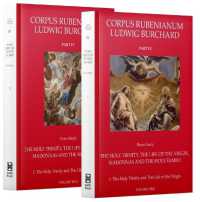 Corpus Rubenianum Part IV : The Holy Trinity, the Life of the Virgin, Madonnas, and the Holy Family: The Holy Trinity and the Life of the Virgin