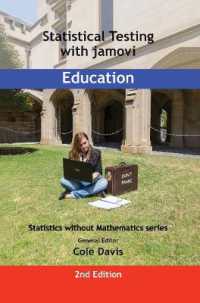 Statistical Testing with jamovi Education : SECOND EDITION (Statistics without Mathematics) （2ND）