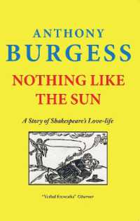 Nothing Like the Sun : A Story of Shakespeare's Love-life