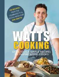 Watts Cooking : Deliciously simple recipes to inspire home cooks