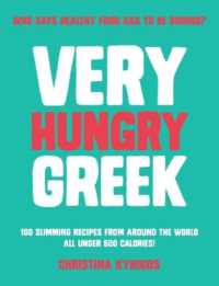 Very Hungry Greek : Who says healthy food has to be boring? 100 slimming recipes from around the world - all under 500 calories!