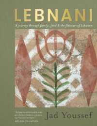 Lebnani : A journey through family, food & the flavour of Lebanon