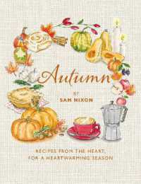 Autumn : Recipes from the Heart, for a Heartwarming Season