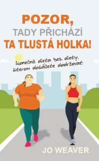 Pozor, tady přichází ta tlustá holka! : Konečně dieta bez diety, kterou dokážete dodržovat